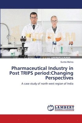 bokomslag Pharmaceutical Industry in Post TRIPS period