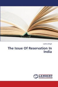 bokomslag The Issue Of Reservation In India