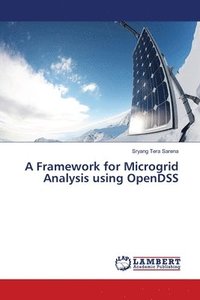 bokomslag A Framework for Microgrid Analysis using OpenDSS