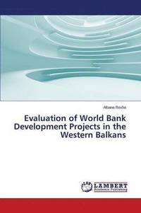 bokomslag Evaluation of World Bank Development Projects in the Western Balkans