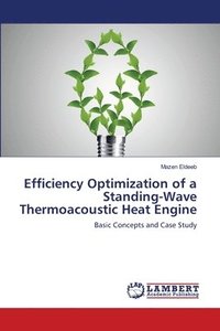 bokomslag Efficiency Optimization of a Standing-Wave Thermoacoustic Heat Engine