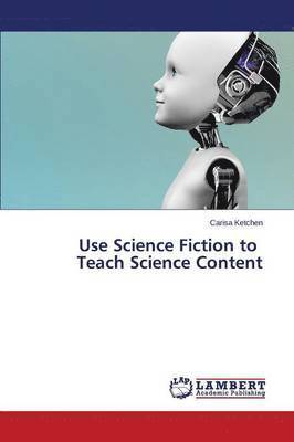 Use Science Fiction to Teach Science Content 1