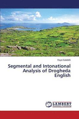 bokomslag Segmental and Intonational Analysis of Drogheda English