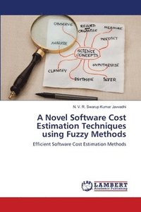 bokomslag A Novel Software Cost Estimation Techniques using Fuzzy Methods