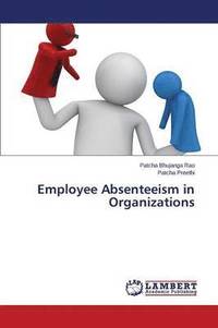 bokomslag Employee Absenteeism in Organizations