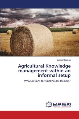 Agricultural Knowledge management within an informal setup 1