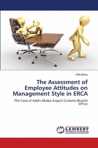 bokomslag The Assessment of Employee Attitudes on Management Style in ERCA