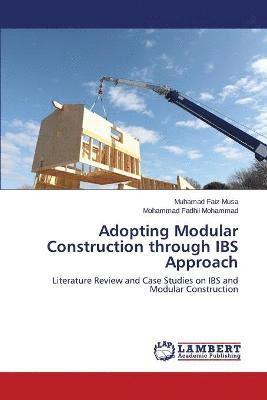 Adopting Modular Construction through IBS Approach 1