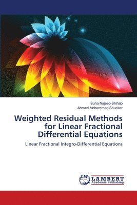 Weighted Residual Methods for Linear Fractional Differential Equations 1