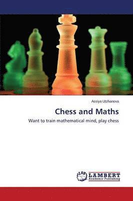 Utzhanova Assiya - Chess and Maths, Häftad