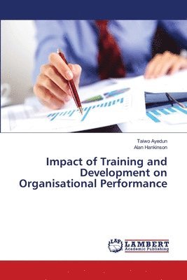 Impact of Training and Development on Organisational Performance 1