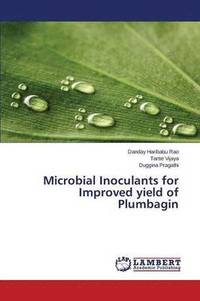 bokomslag Microbial Inoculants for Improved yield of Plumbagin