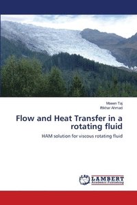 bokomslag Flow and Heat Transfer in a rotating fluid