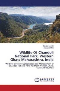 bokomslag Wildlife of Chandoli National Park, Western Ghats Maharashtra, India