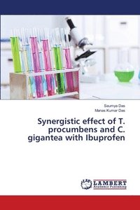 bokomslag Synergistic effect of T. procumbens and C. gigantea with Ibuprofen