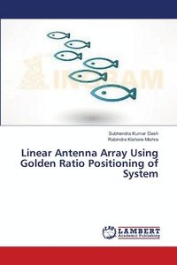 bokomslag Linear Antenna Array Using Golden Ratio Positioning of System