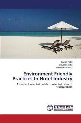 Environment Friendly Practices In Hotel Industry 1