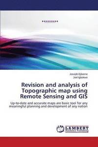 bokomslag Revision and analysis of Topographic map using Remote Sensing and GIS