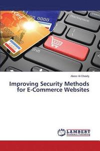 bokomslag Improving Security Methods for E-Commerce Websites