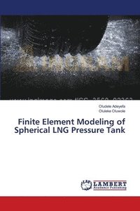 bokomslag Finite Element Modeling of Spherical LNG Pressure Tank