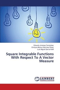 bokomslag Square Integrable Functions With Respect To A Vector Measure
