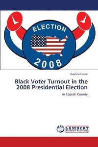 bokomslag Black Voter Turnout in the 2008 Presidential Election