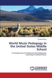 bokomslag World Music Pedagogy in the United States Middle School