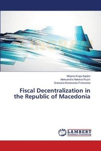 bokomslag Fiscal Decentralization in the Republic of Macedonia
