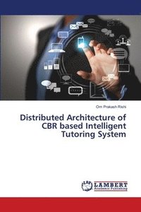 bokomslag Distributed Architecture of CBR based Intelligent Tutoring System