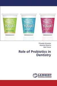 bokomslag Role of Probiotics in Dentistry