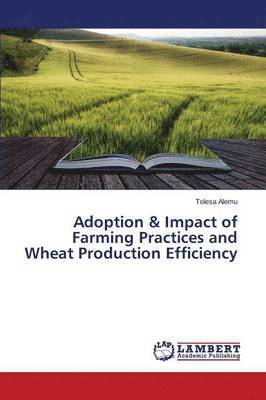 bokomslag Adoption & Impact of Farming Practices and Wheat Production Efficiency