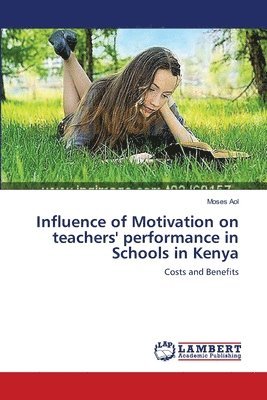 Influence of Motivation on teachers' performance in Schools in Kenya 1
