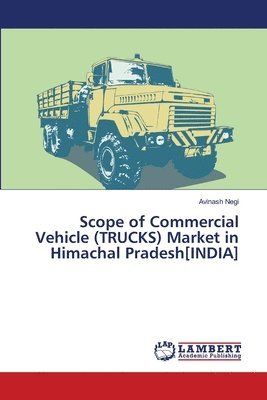 Scope of Commercial Vehicle (TRUCKS) Market in Himachal Pradesh[INDIA] 1