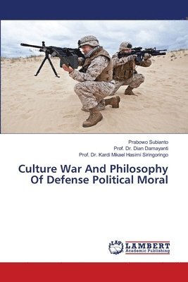 bokomslag Culture War And Philosophy Of Defense Political Moral