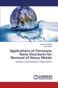 bokomslag Applications of Ferroxane Nano Structures for Removal of Heavy Metals