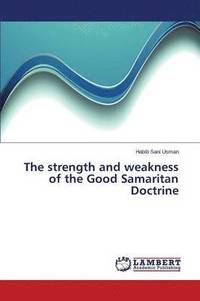bokomslag The strength and weakness of the Good Samaritan Doctrine