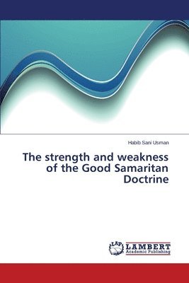 bokomslag The strength and weakness of the Good Samaritan Doctrine