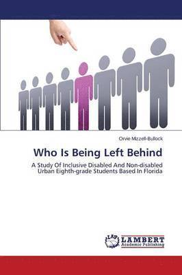 Who Is Being Left Behind 1