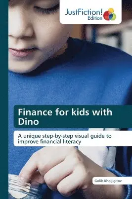 Golib Kholjigitov - Finance for kids with Dino, Häftad. Tillgänglighet: Lägg i varukorg