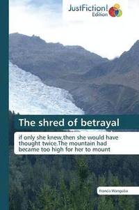 bokomslag The shred of betrayal