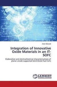 bokomslag Integration of Innovative Oxide Materials in an IT-SOFC