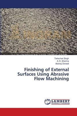 Finishing of External Surfaces Using Abrasive Flow Machining 1