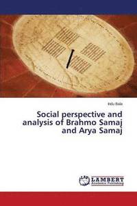 bokomslag Social perspective and analysis of Brahmo Samaj and Arya Samaj