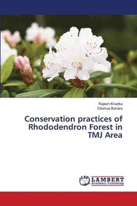 bokomslag Conservation practices of Rhododendron Forest in TMJ Area