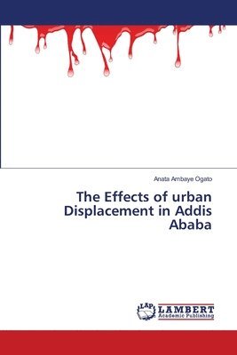 The Effects of urban Displacement in Addis Ababa 1