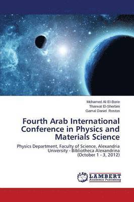 Fourth Arab International Conference in Physics and Materials Science 1