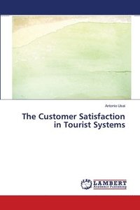 bokomslag The Customer Satisfaction in Tourist Systems
