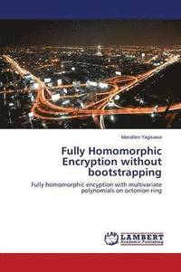 bokomslag Fully Homomorphic Encryption without bootstrapping