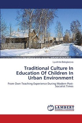 Traditional Culture In Education Of Children In Urban Environment 1