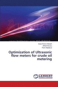 bokomslag Optimization of Ultrasonic flow meters for crude oil metering